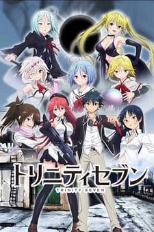 Постер аниме: Trinity Seven: Nanatsu no Taizai to Nana Madoushi