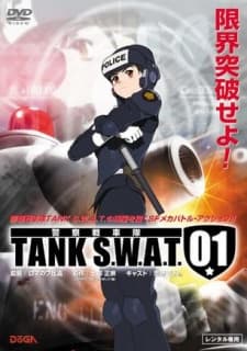 Постер аниме: Tank S.W.A.T. 01
