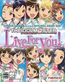 Постер аниме: The Idolm@ster: Live for You!