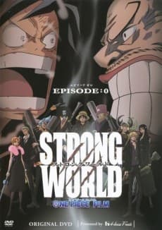 Постер аниме: ONE PIECE FILM: STRONG WORLD - EPISODE:0